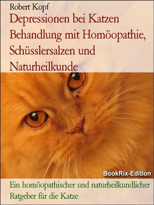 cover image of Depressionen bei Katzen Behandlung mit Homöopathie, Schüsslersalzen und Naturheilkunde